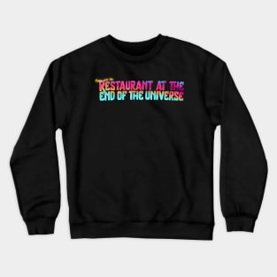 Restaurant at the End of the Universe Crewneck Sweatshirt